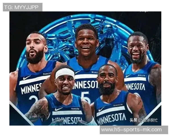 森林狼新赛季展望KD缺席总决赛之路依然艰难重重挑战在前